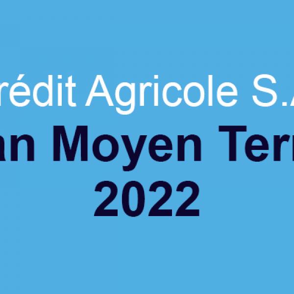 Corporate - Actualité - Crédit Agricole SA Plan moyen Terme 2022