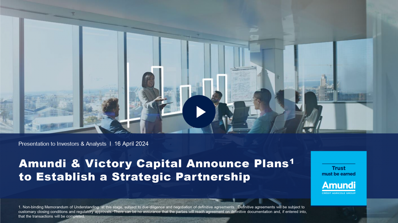 Corporate - Replay - Amundi et Victory Capital annoncent leur projet de partenariat stratégique